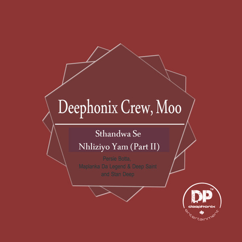 Deephonix Crew, Moo - Sthandwa Se Nhliziyo Yam [DP165]